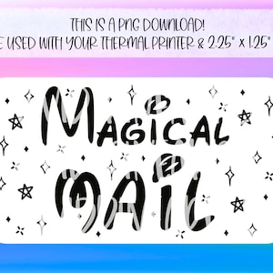 PNG Sticker Download - Magical Mail - Thermal Printer Label Download - 2.25” x 1.25” - Small Business Sticker