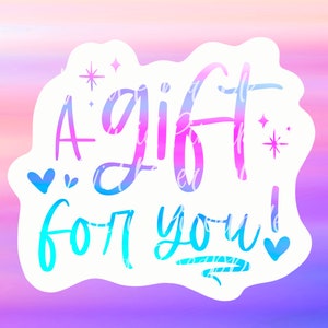 PNG Sticker Download - A Gift for You - Color & B+W - Small Business Sticker - Small Shop Sticker - Etsy Sticker - Sticker Download -Freebie