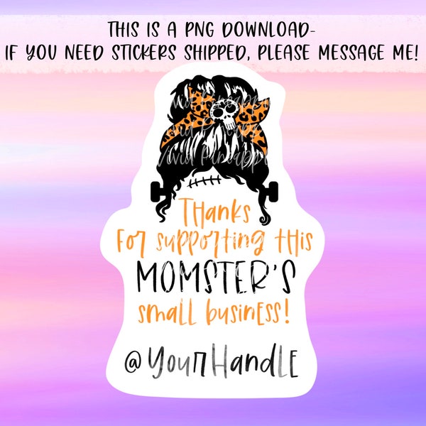 PNG Sticker Download - Thanks for Supporting This Momsters Small Business - Halloween Mama Sticker - Small Business Stickers