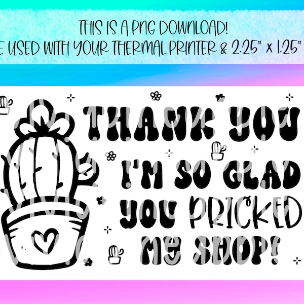PNG Sticker Download - Thank You - Cactus Pun - Thermal Printer Label Download -2.25” x 1.25” -Small Business
