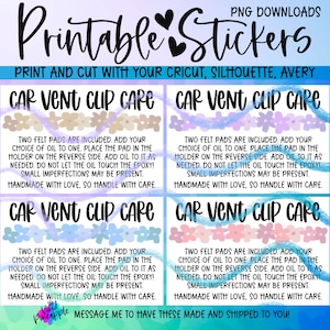 May include: Four printable sticker designs for car vent clip care instructions. Each sticker features a pink, blue, and white floral design with the text "Car Vent Clip Care" and instructions on how to use the felt pads included. The text reads: "Two felt pads are included. Add your choice of oil to one. Place the pad in the holder on the reverse side. Add oil to it as needed. Do not let the oil touch the epoxy! Small imperfections may be present. Handmade with love, so handle with care."
