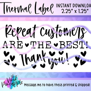 PNG Sticker Download - Repeat Customers Are The Best - Thank You - Thermal Printer Label Download - 2.25” x 1.25” - Small Business Sticker