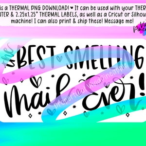 PNG Sticker Download - The Best Smelling Mail Ever - Thermal Printer Label Download - 2.25” x 1.25” - Small Business Sticker