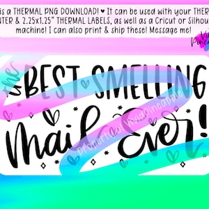 PNG Sticker Download - The Best Smelling Mail Ever - Thermal Printer Label Download - 2.25” x 1.25” - Small Business Sticker