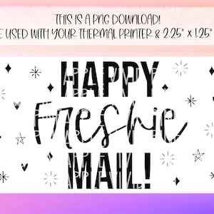 PNG Sticker Download - Happy Freshie Mail - Thermal Printer Label Download - 2.25” x 1.25” - Small Business Sticker