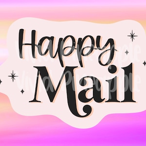 PNG Sticker Download - Happy Mail - Small Business - Packaging Stickers Labels - Small Shop