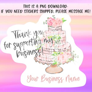 PNG Sticker Download - Thank You For Supporting My Business - Personalize - Baking Sticker - Baking Business Sticker Small Business Sticker