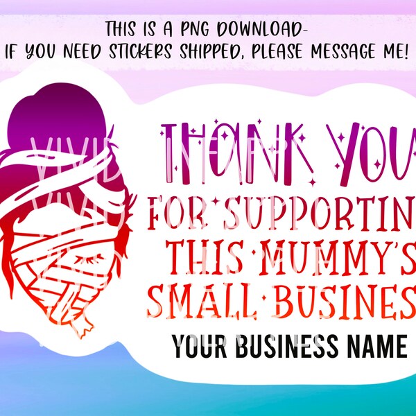 PNG Sticker Download - Thanks for Supporting This Mummy’s Small Business - Halloween Mama Sticker - Small Business Stickers