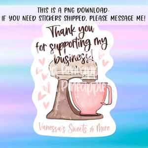 PNG Sticker Download - Thank You For Supporting My Business - Personalize - Baking Sticker - Baking Business Sticker Small Business Sticker