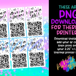 May include: Six printable thermal printer labels with QR codes and text that says "Follow me on Facebook!" "Follow me on Instagram!" and "Follow me on TikTok!" The labels are designed for 2.25" x 1.25" thermal printer labels.