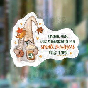 May include: A gnome holding a pumpkin and a fall-themed coffee drink with a thank you message that reads "Thank you for supporting my small business this Fall!"