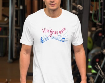 Musik-Shirt, T-Shirt für Musiker, Musikfans, Unisex-T-Shirt, I live for my music, cooles statement, Geschenk für Musiker, bunte Musiknoten