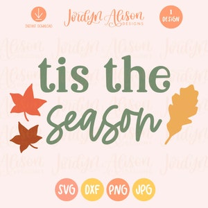 Tis the Season Svg, Fall Things Svg, Fall Saying Svg, Fall Quote Svg, Fall Svg Design, Autumn Svg, Fall shirt Svg image 1