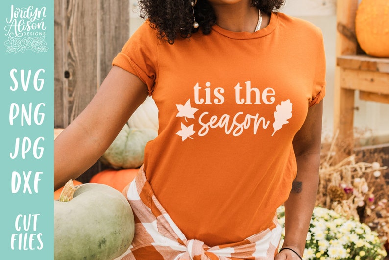 Tis the Season Svg, Fall Things Svg, Fall Saying Svg, Fall Quote Svg, Fall Svg Design, Autumn Svg, Fall shirt Svg image 3