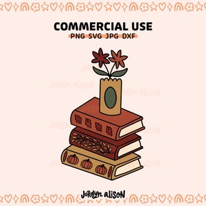 May include: A digital illustration of a stack of three books topped with a vase containing three dark red flowers. The top book has leaf patterns, the middle has vine patterns, and the bottom has pumpkin patterns. Text reads COMMERCIAL USE PNG SVG JPG DXF.