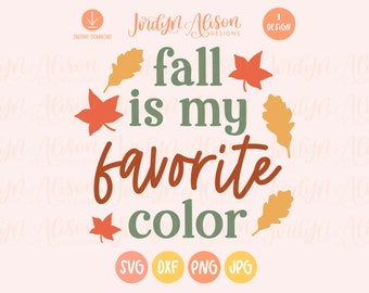 Fall is My Favorite Color SVG, Fall Quote Svg, Fall Svg Design, Autumn Svg, Fall vibes Svg, Fall shirt Svg