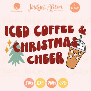 Iced Coffee Christmas Cheer SVG, Christmas Iced Coffee Svg, Cute Coffee Svg, Coffee Lover Svg, Aesthetic Iced Coffee Svg, Trendy Coffee