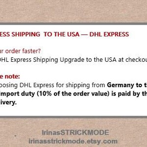 May include: A rectangular white informational sign with rounded corners on a brown background. The text reads: EXPRESS SHIPPING TO THE USA &mdash; DHL EXPRESS. Need your order faster? Choose DHL Express Shipping Upgrade to the USA at checkout. Please note: When choosing DHL Express for shipping from Germany to the USA, the 10% import duty (10% of the order value) is paid by the buyer upon delivery. IrinasSTRICKMODE irinasstrickmode.etsy.com