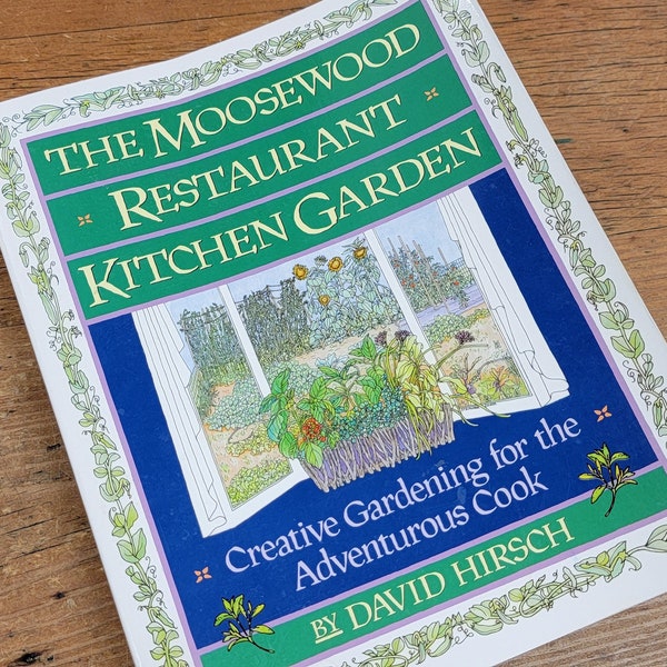 The Moosewood Restaurant Kitchen Garden by David Hirsch Softcover Gardening Design Cooking Techniques