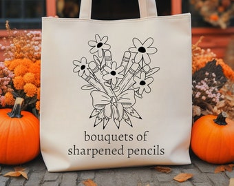 Bouquets of Sharpened Pencils Quote Tote Bag | Movie Quote | Cotton Canvas Tote Bag