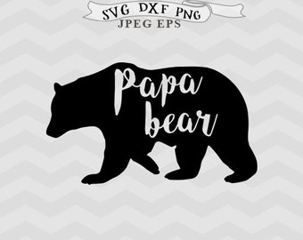 Papa Bear SVG Dad Svg Fathers Day Daddy Eps Dxf Mama Cut File Clip Art Files For Silhouette Cricut Downloads Papa Bear SVG Dad Svg Fathers Day Daddy Eps Dxf Mama Cut File Clip Art Files For Silhouette Cricut Downloads