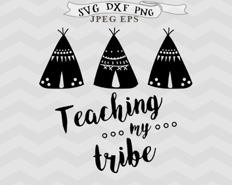 Download Teaching my Tribe svg Teacher svg Tee pee svg files for | Etsy