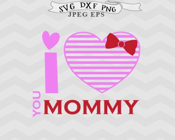Mommy Svg Mom Svg Mothers Day Svg Mother S Day Svg Love Etsy