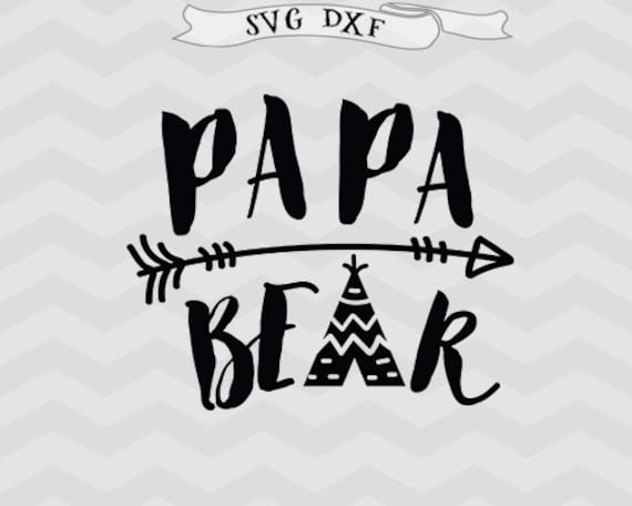 Download Papa Bear SVG Teepee Svg dad svg father SVG mama bear SVG | Etsy