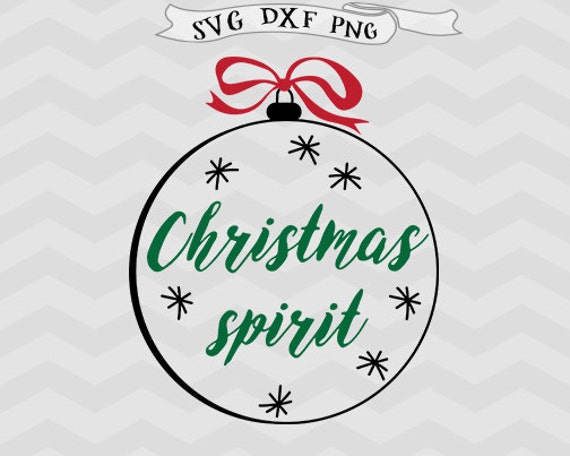 Download Christmas Spirit Svg Christmas Svg Christmas Ball Svg Cutting Etsy