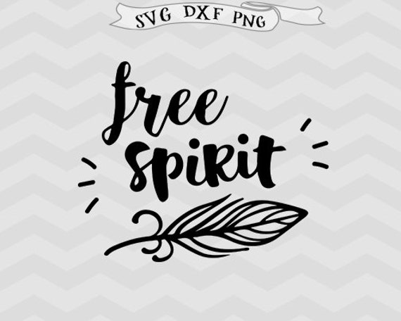 Free Spirit Svg Feather Svg Iron On Svg Heat Transfer File Etsy