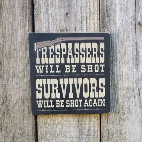 Fancy No Trespassing Trespassers Will Be Shot. Survivors - Foto 6