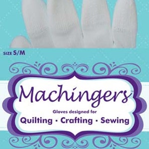 May include: White cotton gloves with a flexible fingertip grip. The gloves are designed for quilting, crafting, and sewing. The text "Machingers" is printed in purple on a white background. The text "Gloves designed for Quilting. Crafting. Sewing" is printed in purple on a white background. The text "Quilters Touch" is printed in purple on a white background.