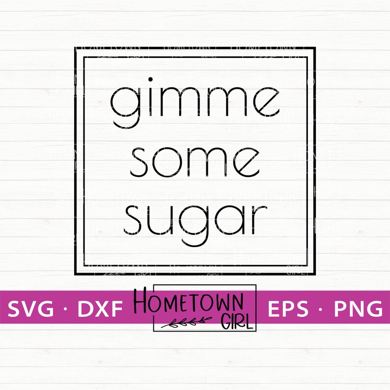 Gimme Some Sugar SVG Kiss SVG Love Svg Svg Files for - Etsy Denmark