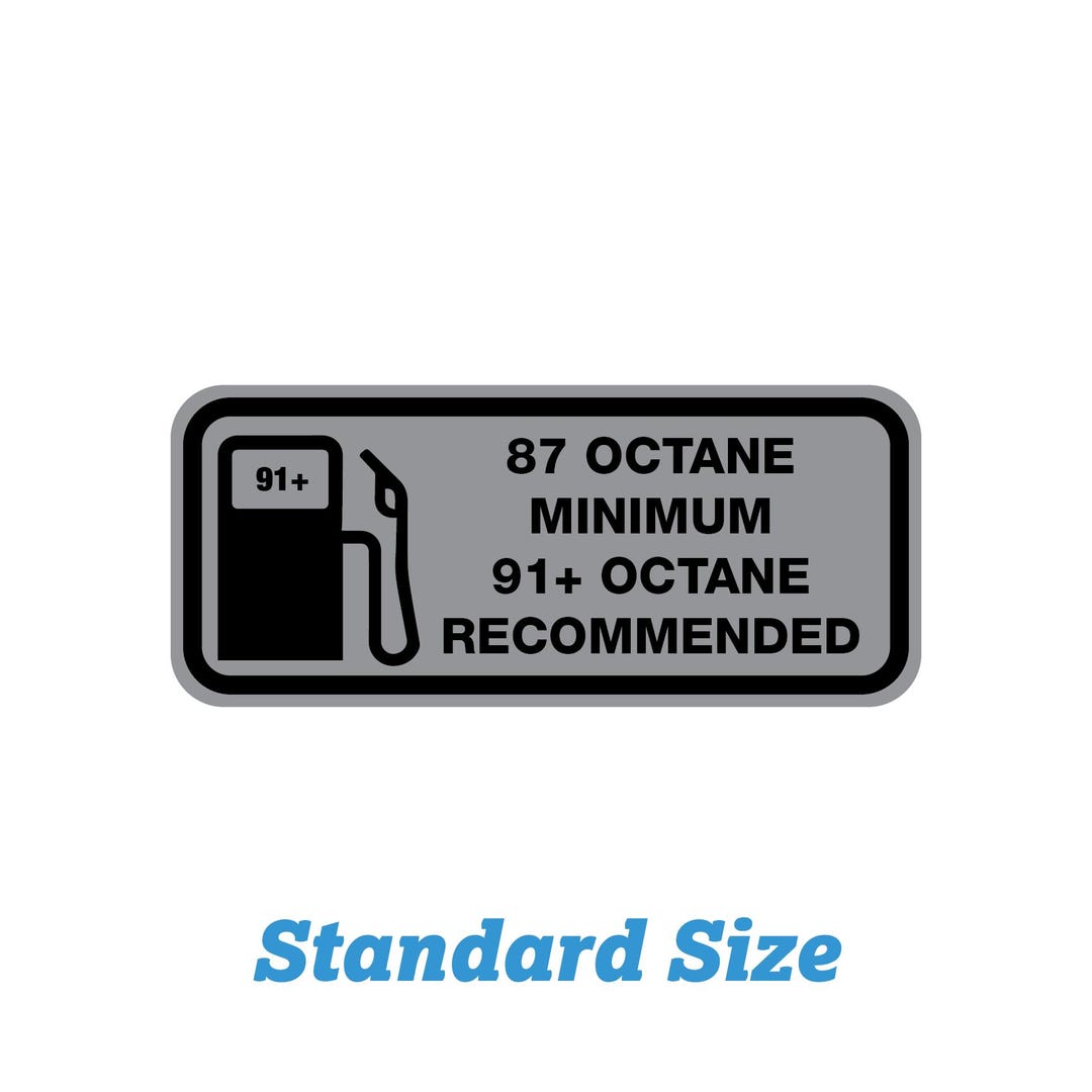87 Octane Minimum, 91 Octane Recommended Fuel Sticker - Etsy