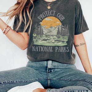 Protect Our National Parks T-Shirt - Vintage Wilderness Graphic Tee - Outdoor Adventure Shirt - Nature Conservation Gift - Unisex Hiking Tee