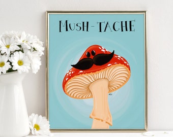 MUSH-TACHE - Fine Art Print or Card - Funny Food Art - Mushroom Art