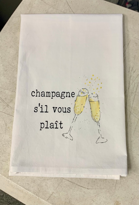 champagne si vous plait - kitchen dish towel