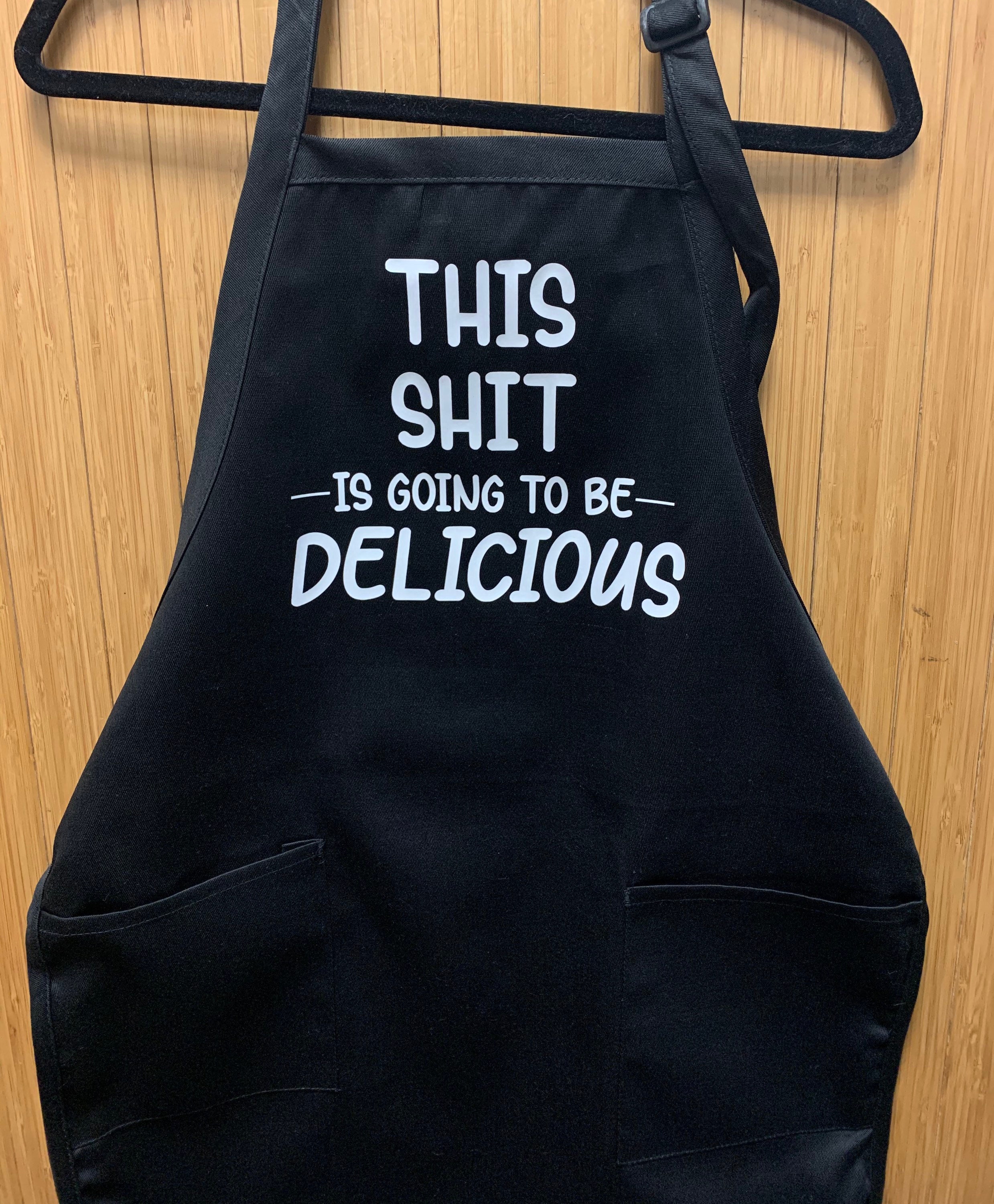 Apron for Men This Shit Is Going To Be Delicious,Funny Cooking Joke Apron  for Sale by SplendidDesign