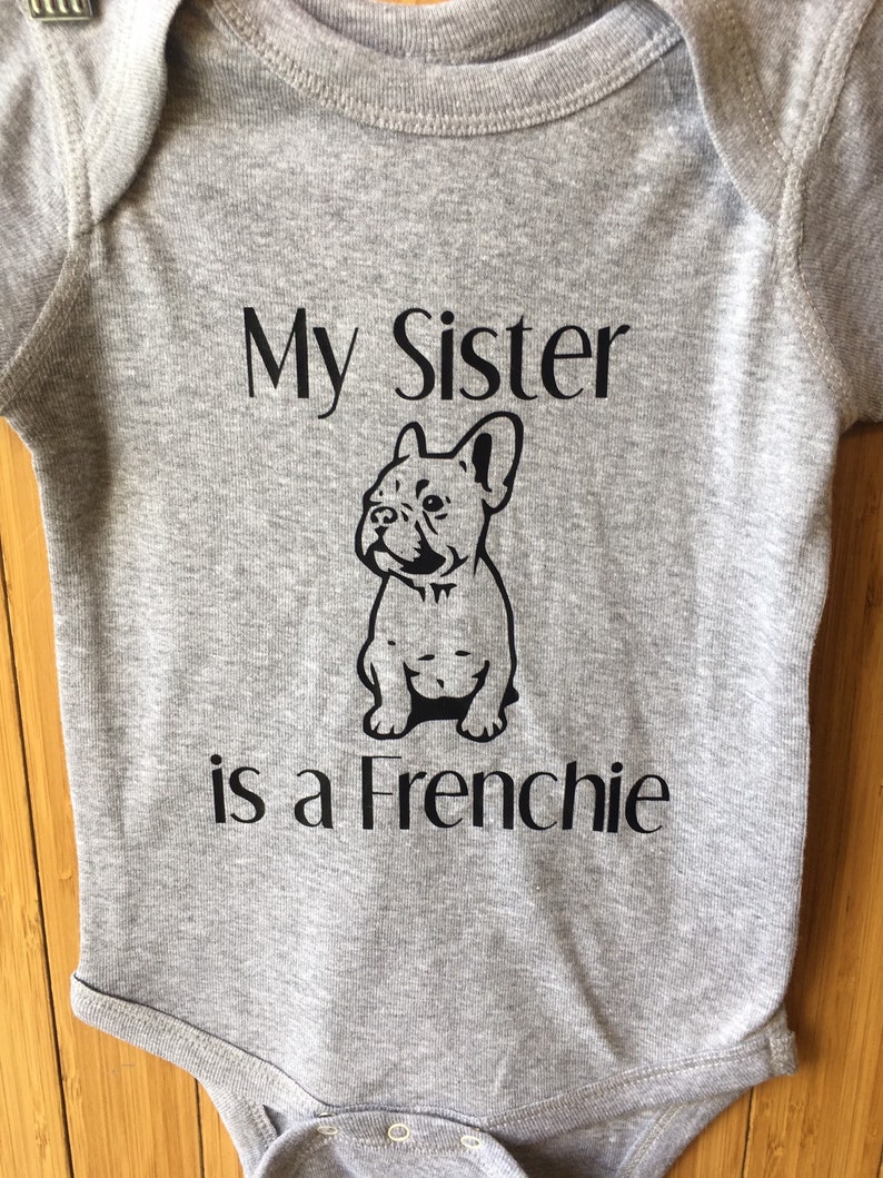 My sister is a Frenchie Bulldog onesie