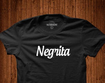 Negrita, latina shirt, latina pride, latina power, latina t shirt, latina gift, latina inspired, latina shirts, latina women, feminist
