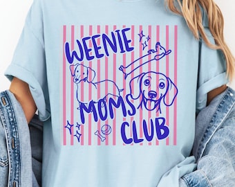Comfort Colors Weenie Moms Club Shirt, Dachshund Mom Tee, Dog Mom Shirt, Wiener Dog Shirt, Striped Graphic Tee, Gift for Dog Lover