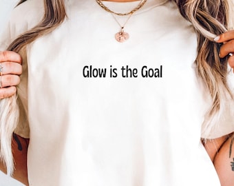 Comfort Colors Esthetician T-Shirt: Glow is the Goal