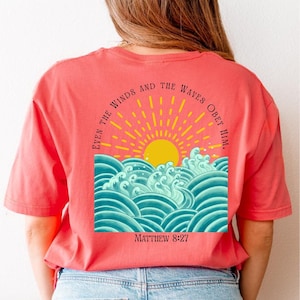 Christian Beach T-Shirt, 'Even the Winds and Waves Obey', Inspirational Scriptural Faith Shirt