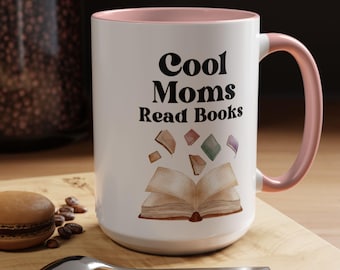 Cool Moms Read Books Mug, Book and Coffee Lover Gift for Mom, 11oz or 15oz Color Accent Mug