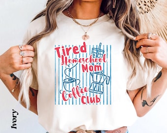 Comfort Colors Tee & Sweatshirt Coquette Striped Homeschool Shirt: Tired Homeschool Mom Coffee Club