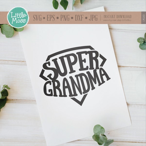 Super Grandma SVG, Mother's Day SVG, Cricut File, Silhouette File