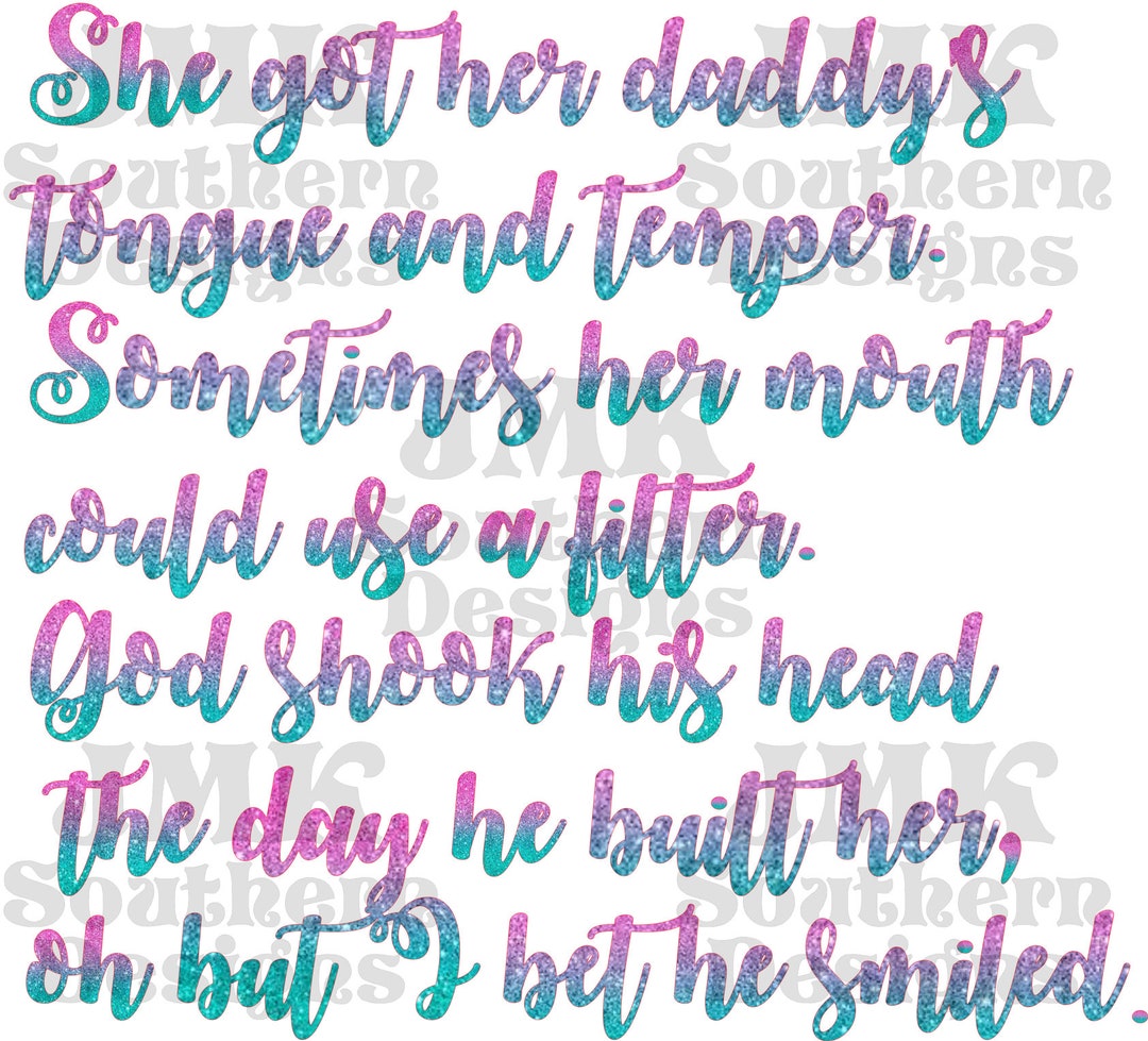 She's Got Her Daddy's Tongue And Temper Lyrics
