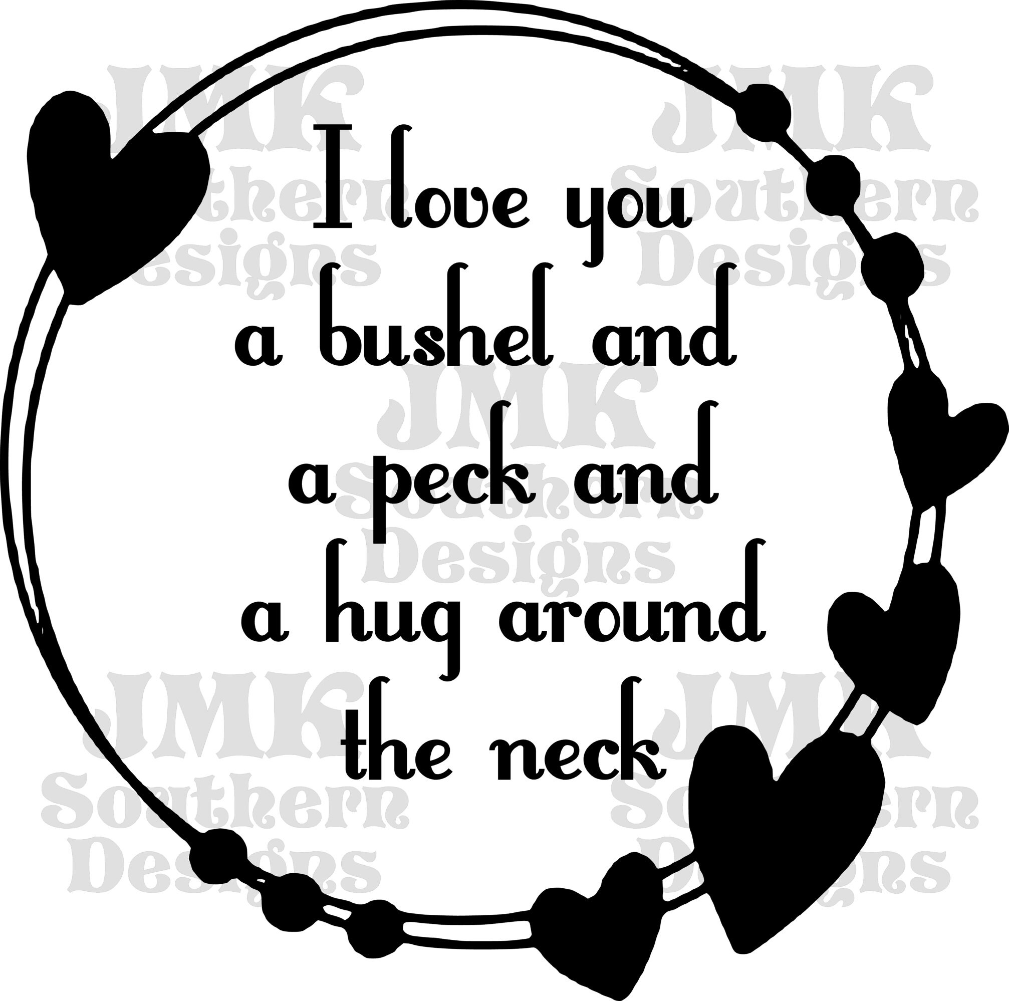 I Love You A Bushel And A Peck Etsy