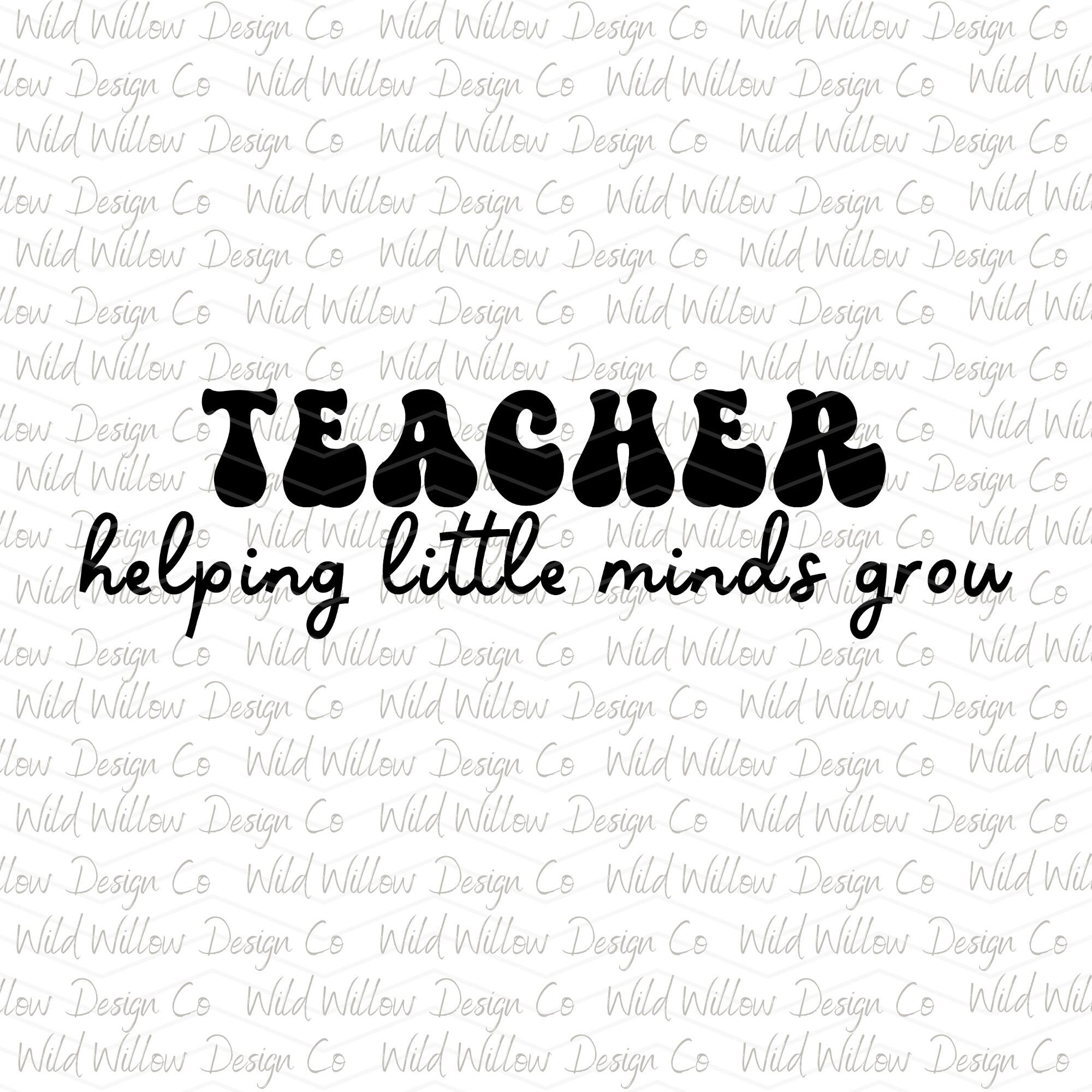 Teacher Helping Little Minds Grow SVG PNG File for Digital Design Cut ...