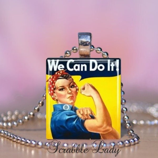 We Can Do It Rosie the Riveter Scrabble Necklace. Rosey the Riveter Pendant Jewelry. Rosy Riveter Charm, Key Ring, Zipper Pull. #267